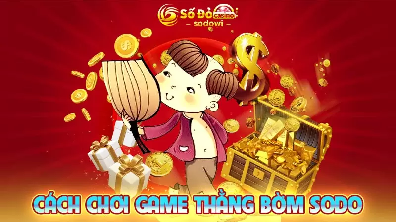 Thằng Bờm SODO - Tựa Game Slot Đẳng Cấp, Trả Thưởng Cực Cao 2 Cách chơi game Thằng Bờm SODO
