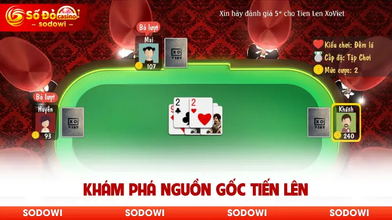 Tiến Lên SODO - Game Đánh Bài Đình Đám, Chơi Là Thắng Đậm 2 Khám phá nguồn gốc tiến lên