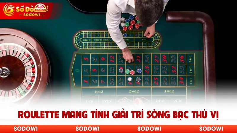 Roulette mang tính giải trí sòng bạc thú vị