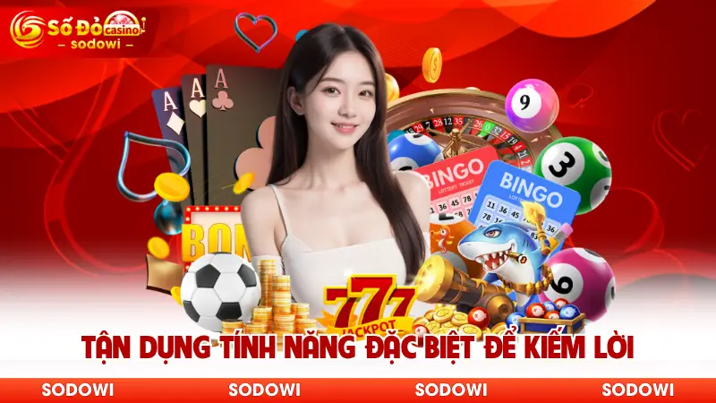 Xiboba Hit SODO - Game Nổ Hũ Đồ Uống Ngọt Ngào Vui Nhộn 4 Tận dụng tính năng đặc biệt để kiếm lời